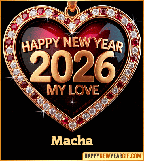GIF Happy New Year 2026 My Love gif Macha